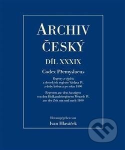Kniha: Codex Přemyslaeus (Ivan Hlaváček). Filosofia, 2014 Kniha: Codex Přemyslaeus (Ivan Hlaváček). Filosofia, 2014