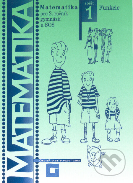 Kniha: Matematika pre 2. ročník gymnázií a SOŠ: Zošit 1 (Tomáš Hecht). Orbis Pictus Istropolitana, 2002 Kniha: Matematika pre 2. ročník gymnázií a SOŠ: Zošit 1 (Tomáš Hecht). Orbis Pictus Istropolitana, 2002