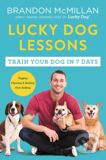 Kniha: Lucky Dog Lessons (Brandon McMillan). HarperCollins, 2018 Kniha: Lucky Dog Lessons (Brandon McMillan). HarperCollins, 2018