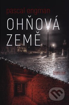 Kniha: Ohňová země (Pascal Engman). Vendeta, 2020 Kniha: Ohňová země (Pascal Engman). Vendeta, 2020