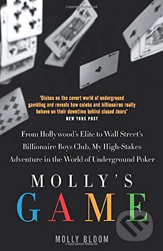 Kniha: Molly's Game (Molly Bloom). William Collins, 2017 Kniha: Molly's Game (Molly Bloom). William Collins, 2017