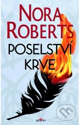 Kniha: Poselství krve (Nora Roberts). Alpress, 2020 Kniha: Poselství krve (Nora Roberts). Alpress, 2020