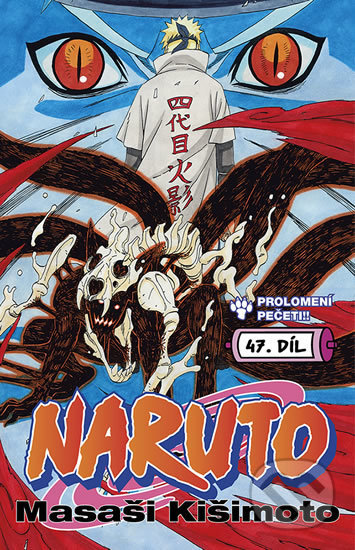 Kniha: Naruto 47: Prolomení pečeti! (Masaši Kišimoto). Crew, 2020 Kniha: Naruto 47: Prolomení pečeti! (Masaši Kišimoto). Crew, 2020