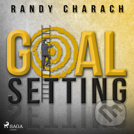 Audiokniha: Goal Setting (EN) (Randy Charach). Saga Egmont, 2020 Audiokniha: Goal Setting (EN) (Randy Charach). Saga Egmont, 2020