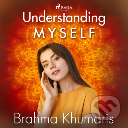 Audiokniha: Understanding Myself (EN) (Brahma Khumaris). Saga Egmont, 2020 Audiokniha: Understanding Myself (EN) (Brahma Khumaris). Saga Egmont, 2020