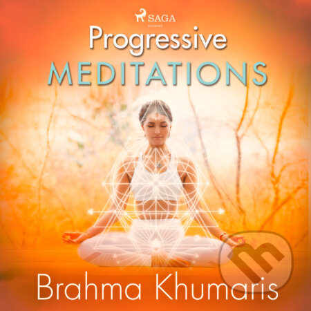 Audiokniha: Progressive Meditations (EN) (Brahma Khumaris). Saga Egmont, 2020 Audiokniha: Progressive Meditations (EN) (Brahma Khumaris). Saga Egmont, 2020