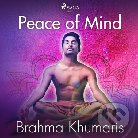 Audiokniha: Peace of Mind (EN) (Brahma Khumaris). Saga Egmont, 2020 Audiokniha: Peace of Mind (EN) (Brahma Khumaris). Saga Egmont, 2020