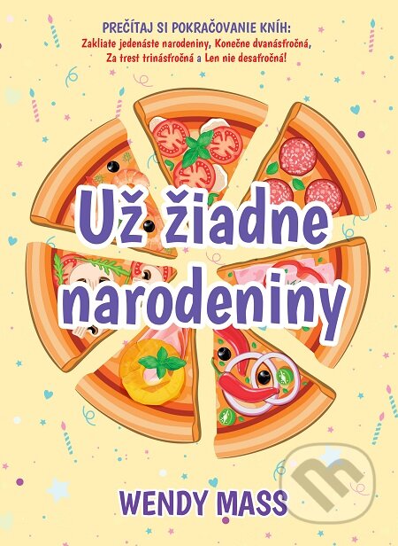 E-kniha: Už žiadne narodeniny (Wendy Mass). Slovart, 2019 E-kniha: Už žiadne narodeniny (Wendy Mass). Slovart, 2019