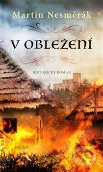 Kniha: V obležení (Martin Nesměrák). Moba, 2020 Kniha: V obležení (Martin Nesměrák). Moba, 2020