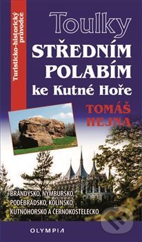 Kniha: Středním Polabím ke Kutné hoře (Tomáš Hejna). Olympia, 2026 Kniha: Středním Polabím ke Kutné hoře (Tomáš Hejna). Olympia, 2026