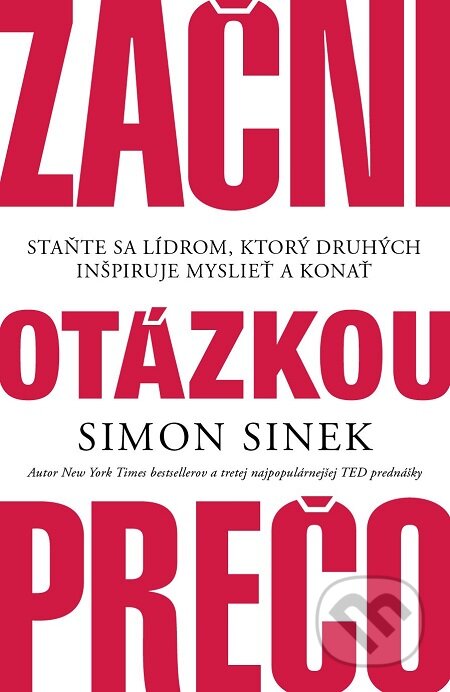 E-kniha: Začni otázkou prečo (Simon Sinek). Porta Libri, 2018 E-kniha: Začni otázkou prečo (Simon Sinek). Porta Libri, 2018