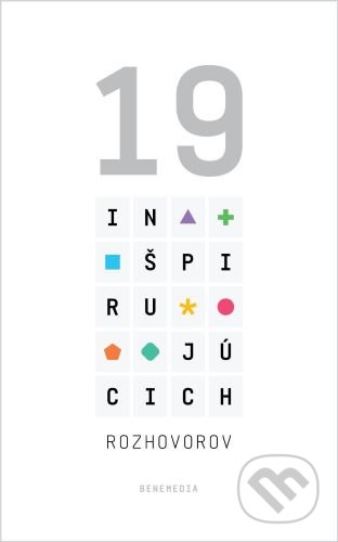Kniha: 19 Inšpirujúcich rozhovorov (BeneMedia). BeneMedia, 2020 Kniha: 19 Inšpirujúcich rozhovorov (BeneMedia). BeneMedia, 2020