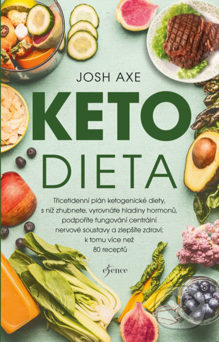 E-kniha: Ketodieta (Josh Axe). Esence, 2020 E-kniha: Ketodieta (Josh Axe). Esence, 2020