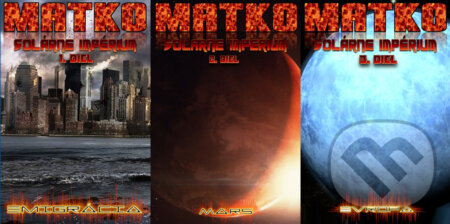 E-kniha: Solárne impérium 1-3 (Martin Lipták). Martin Lipták E-kniha: Solárne impérium 1-3 (Martin Lipták). Martin Lipták