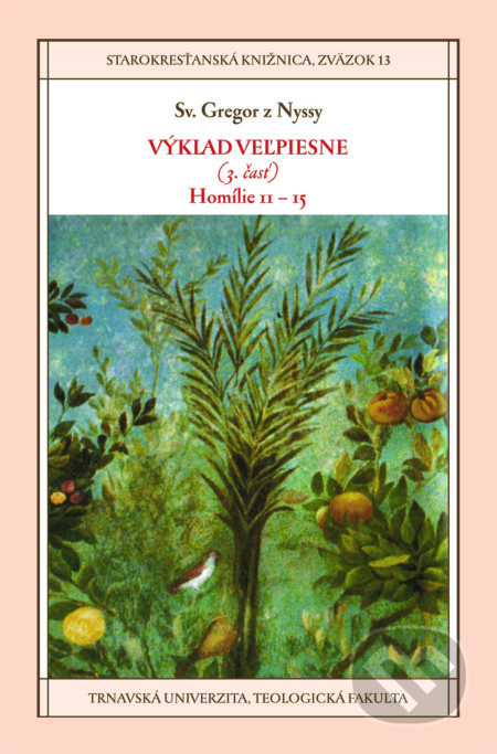 Kniha: Výklad Veľpiesne (3. časť) (Gregor z Nyssy). Dobrá kniha, Teologická fakulta Trnavskej univerzity, 2020 Kniha: Výklad Veľpiesne (3. časť) (Gregor z Nyssy). Dobrá kniha, Teologická fakulta Trnavskej univerzity, 2020