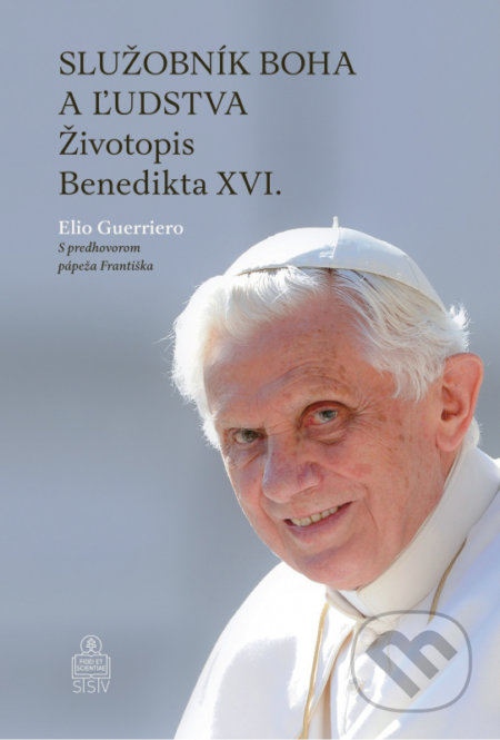 Kniha: Služobník Boha a ľudstva (Elio Guerriero). Spolok svätého Vojtecha, 2020 Kniha: Služobník Boha a ľudstva (Elio Guerriero). Spolok svätého Vojtecha, 2020