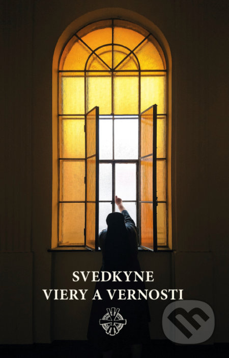Kniha: Svedkyne viery a vernosti (Spolok svätého Vojtecha). Spolok svätého Vojtecha, 2020 Kniha: Svedkyne viery a vernosti (Spolok svätého Vojtecha). Spolok svätého Vojtecha, 2020