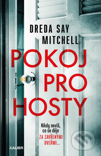 Kniha: Pokoj pro hosty (Dreda Say Mitchell). Kalibr, 2020 Kniha: Pokoj pro hosty (Dreda Say Mitchell). Kalibr, 2020