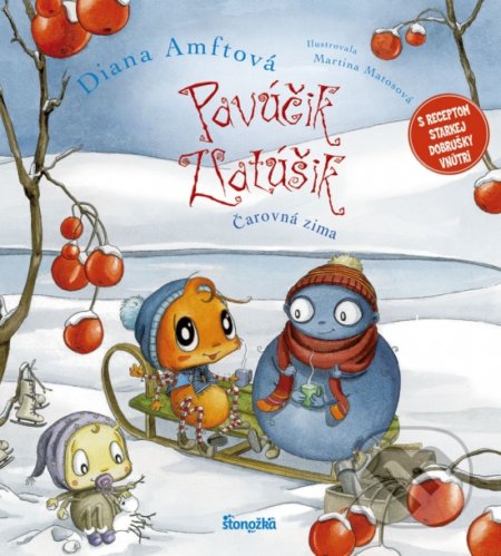 Kniha: Pavúčik Zlatúšik: Čarovná zima (Diana Amft). Stonožka, 2020 Kniha: Pavúčik Zlatúšik: Čarovná zima (Diana Amft). Stonožka, 2020