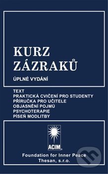Kniha: Kurz zázraků (Foundation for Inner Peace). Foundation for Inner Peace, 2020 Kniha: Kurz zázraků (Foundation for Inner Peace). Foundation for Inner Peace, 2020