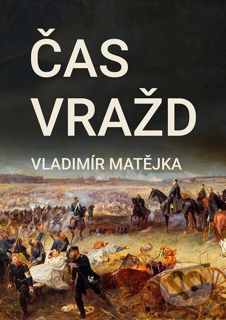 E-kniha: Čas vražd (Vladimír Matějka). E-knihy jedou E-kniha: Čas vražd (Vladimír Matějka). E-knihy jedou