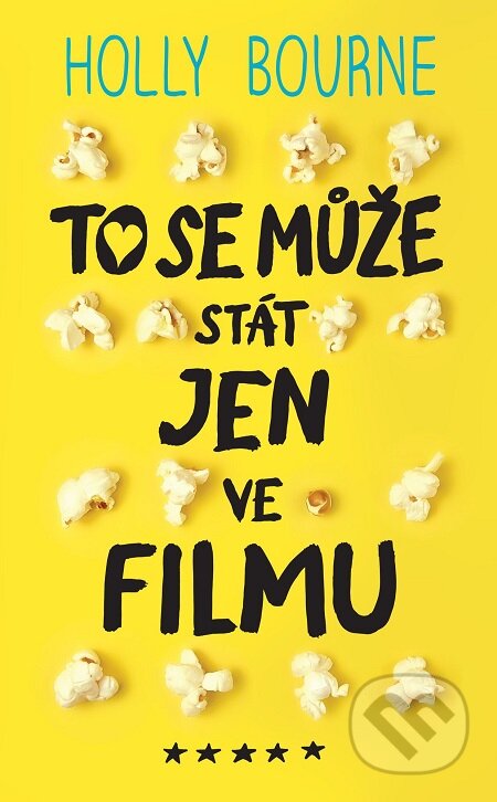 E-kniha: To se může stát jen ve filmu (Holly Bourne). Slovart CZ, 2020 E-kniha: To se může stát jen ve filmu (Holly Bourne). Slovart CZ, 2020