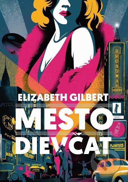 E-kniha: Mesto dievčat (Elizabeth Gilbert). Slovart, 2020 E-kniha: Mesto dievčat (Elizabeth Gilbert). Slovart, 2020