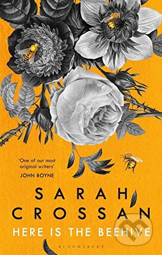 Kniha: Here is the Beehive (Sarah Crossan). Bloomsbury, 2020 Kniha: Here is the Beehive (Sarah Crossan). Bloomsbury, 2020