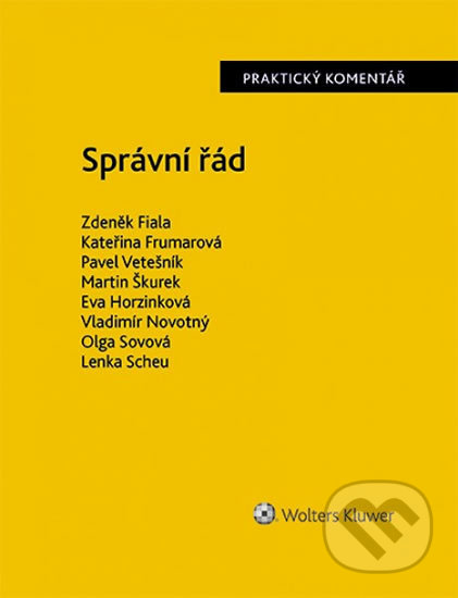 Kniha: Správní řád (500/2004 Sb.). Praktický komentář (Zdeněk Fiala). Wolters Kluwer ČR, 2020 Kniha: Správní řád (500/2004 Sb.). Praktický komentář (Zdeněk Fiala). Wolters Kluwer ČR, 2020