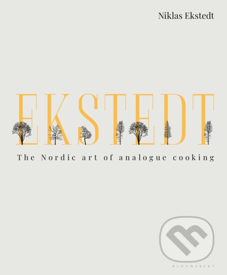 Kniha: Ekstedt (Niklas Ekstedt). Bloomsbury, 2020 Kniha: Ekstedt (Niklas Ekstedt). Bloomsbury, 2020