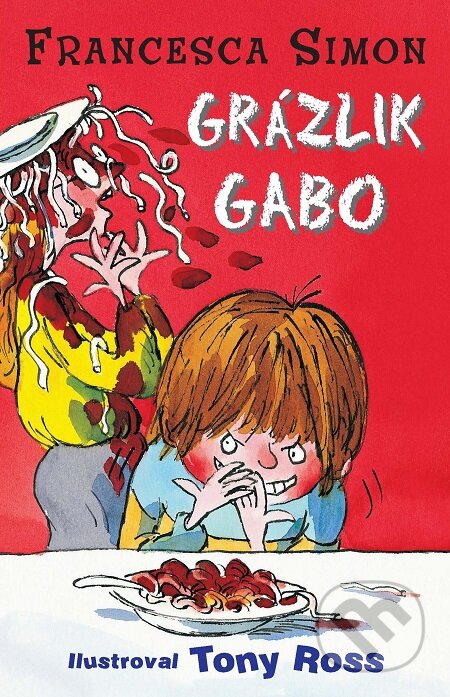 E-kniha: Grázlik Gabo (Francesca Simon). Slovart, 2006 E-kniha: Grázlik Gabo (Francesca Simon). Slovart, 2006