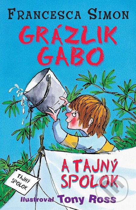 E-kniha: Grázlik Gabo a tajný spolok (Francesca Simon). Slovart, 2007 E-kniha: Grázlik Gabo a tajný spolok (Francesca Simon). Slovart, 2007