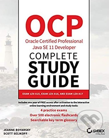Kniha: OCP Oracle Certified Professional Java SE 11 Developer Complete Study Guide (Scott Selikoff a Jeanne Boyarsky). Sybex, 2020 Kniha: OCP Oracle Certified Professional Java SE 11 Developer Complete Study Guide (Scott Selikoff a Jeanne Boyarsky). Sybex, 2020