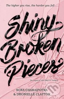 Kniha: Shiny Broken Pieces (Dhonielle Clayton a Sona Charaipotra). HarperCollins, 2020 Kniha: Shiny Broken Pieces (Dhonielle Clayton a Sona Charaipotra). HarperCollins, 2020