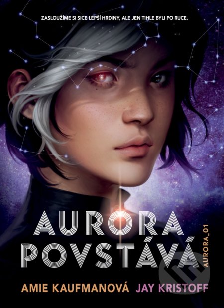Kniha: Aurora povstává (Amie Kaufman a Jay Kristoff). CooBoo CZ, 2020 Kniha: Aurora povstává (Amie Kaufman a Jay Kristoff). CooBoo CZ, 2020