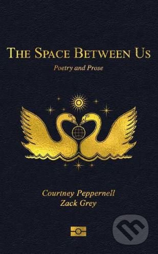 Kniha: Space Between Us (Courtney Peppernell a Zack Grey). Andrews McMeel, 2020 Kniha: Space Between Us (Courtney Peppernell a Zack Grey). Andrews McMeel, 2020