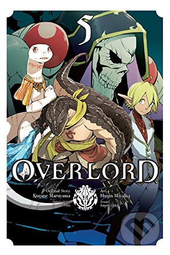 Kniha: Overlord 5 (Kugane Maruyama). Yen Press, 2018 Kniha: Overlord 5 (Kugane Maruyama). Yen Press, 2018
