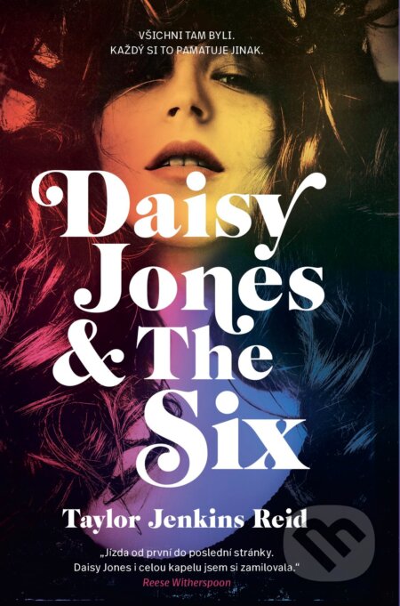 Kniha: Daisy Jones & The Six (český jazyk) (Taylor Jenkins Reid). Kontrast, 2020 Kniha: Daisy Jones & The Six (český jazyk) (Taylor Jenkins Reid). Kontrast, 2020
