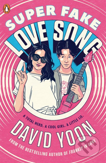Kniha: Super Fake Love Song (David Yoon). Puffin Books, 2020 Kniha: Super Fake Love Song (David Yoon). Puffin Books, 2020