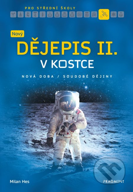 Kniha: Nový dějepis v kostce pro SŠ II. (Milan Hes). Nakladatelství Fragment, 2020 Kniha: Nový dějepis v kostce pro SŠ II. (Milan Hes). Nakladatelství Fragment, 2020