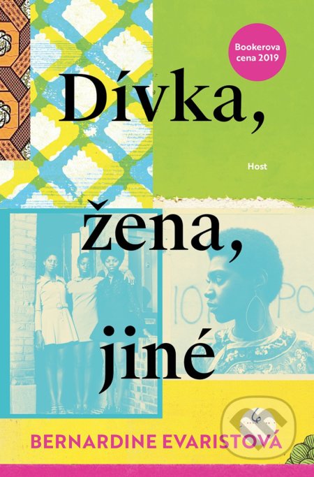 Kniha: Dívka, žena, jiné (Bernardine Evaristo). Host, 2020 Kniha: Dívka, žena, jiné (Bernardine Evaristo). Host, 2020