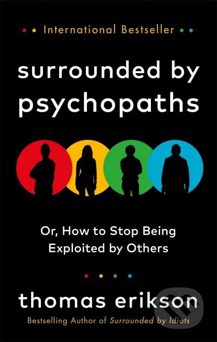 Surrounded by Psychopaths - Thomas Erikson, Ebury, 2020