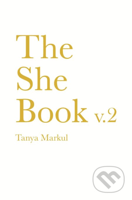 Kniha: She Book v.2 (Tanya Markul). Andrews McMeel, 2020 Kniha: She Book v.2 (Tanya Markul). Andrews McMeel, 2020