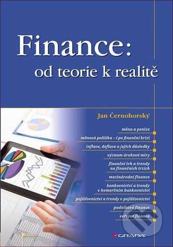 Kniha: Finance: od teorie k realitě (Jan Černohorský). Grada, 2020 Kniha: Finance: od teorie k realitě (Jan Černohorský). Grada, 2020