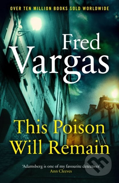 Kniha: This Poison Will Remain (Fred Vargas). Vintage, 2020 Kniha: This Poison Will Remain (Fred Vargas). Vintage, 2020