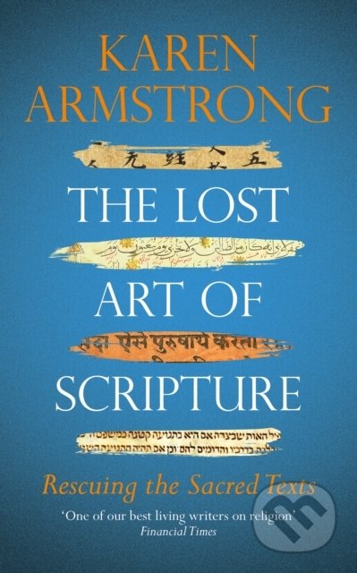 Kniha: The Lost Art of Scripture (Karen Armstrong). Vintage, 2020 Kniha: The Lost Art of Scripture (Karen Armstrong). Vintage, 2020