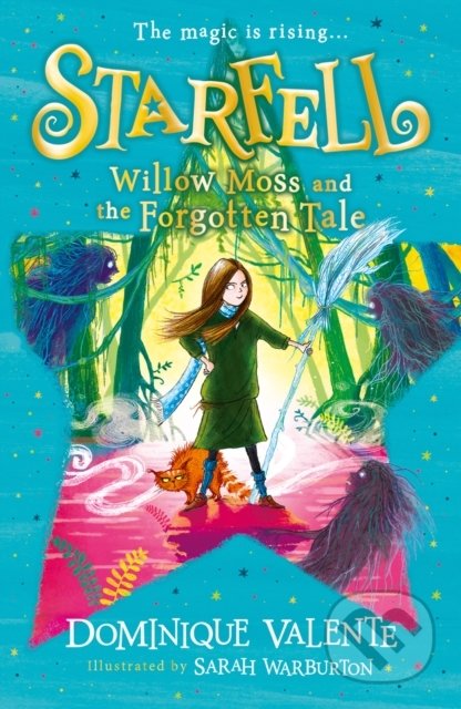 Kniha: Starfell: Willow Moss And The Forgotten Tale (Dominique Valente). HarperCollins, 2020 Kniha: Starfell: Willow Moss And The Forgotten Tale (Dominique Valente). HarperCollins, 2020