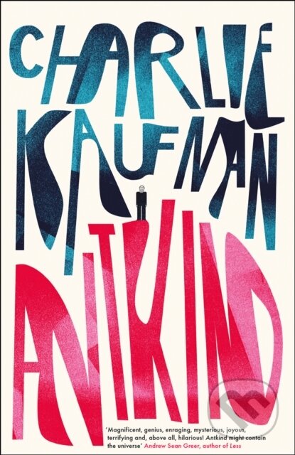 Kniha: Antkind (Charlie Kaufman). Fourth Estate, 2020 Kniha: Antkind (Charlie Kaufman). Fourth Estate, 2020