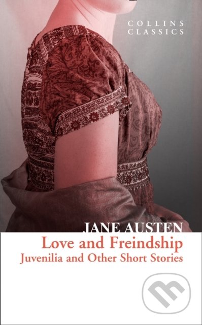 Kniha: Love And Freindship (Jane Austen). William Collins, 2020 Kniha: Love And Freindship (Jane Austen). William Collins, 2020