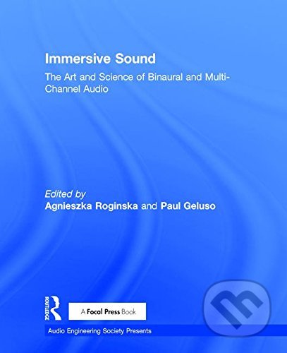 Kniha: Immersive Sound (Taylor & Francis Books). Taylor & Francis Books, 2017 Kniha: Immersive Sound (Taylor & Francis Books). Taylor & Francis Books, 2017